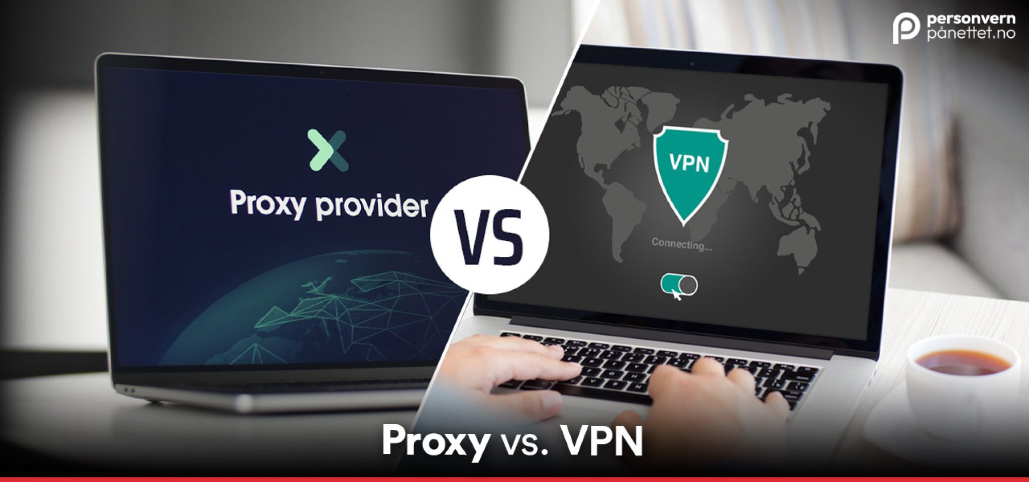 VPN vs Proxy Hvilken er Best i 2024?
