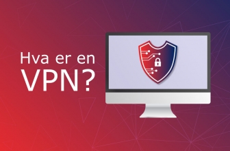 Hva er en VPN? Hva gjør en VPN? Forstå VPN-tilganger