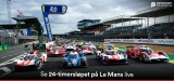 Hvordan se 24-timersløpet på Le Mans 2023