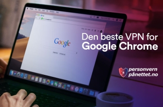 Beste VPN for Chrome i 2022